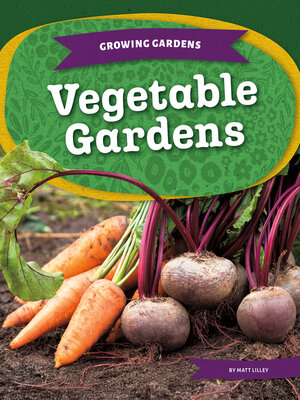 cover image of Vegetable Gardens